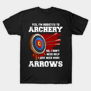 Yes I'm Addicted To Archery Archer Funny Quote Sayings T-Shirt